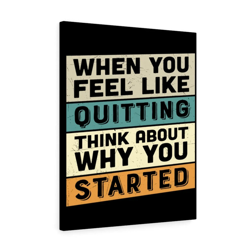 Inspirational Wall Art Think About Why You Started Wall Art Motivation for